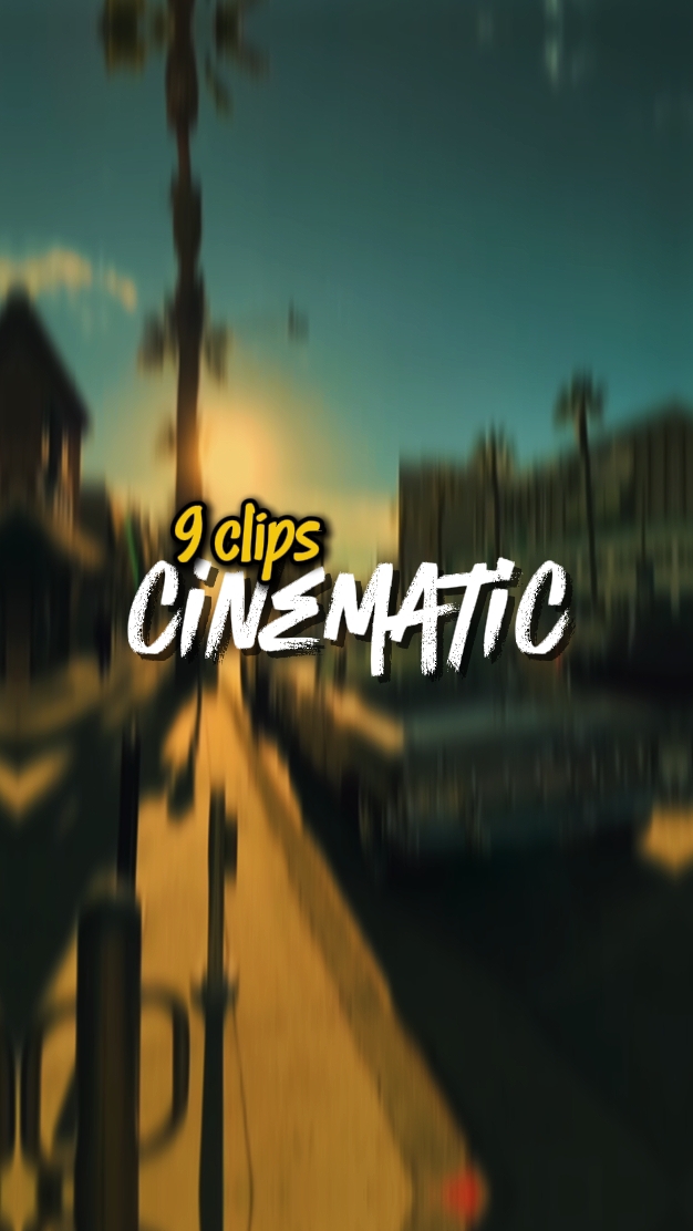 Cinematic 9 Clips