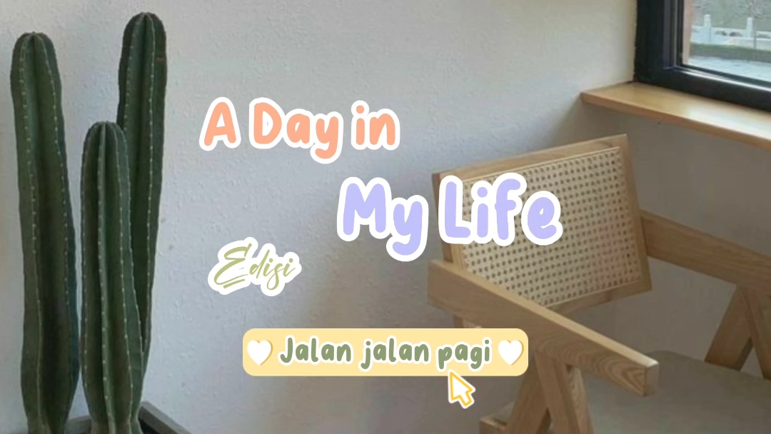 Sehari dalam Hidupku