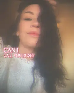 Can I call you Rose?