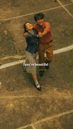 You're beautiful