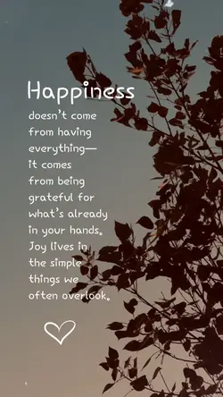 Happiness —