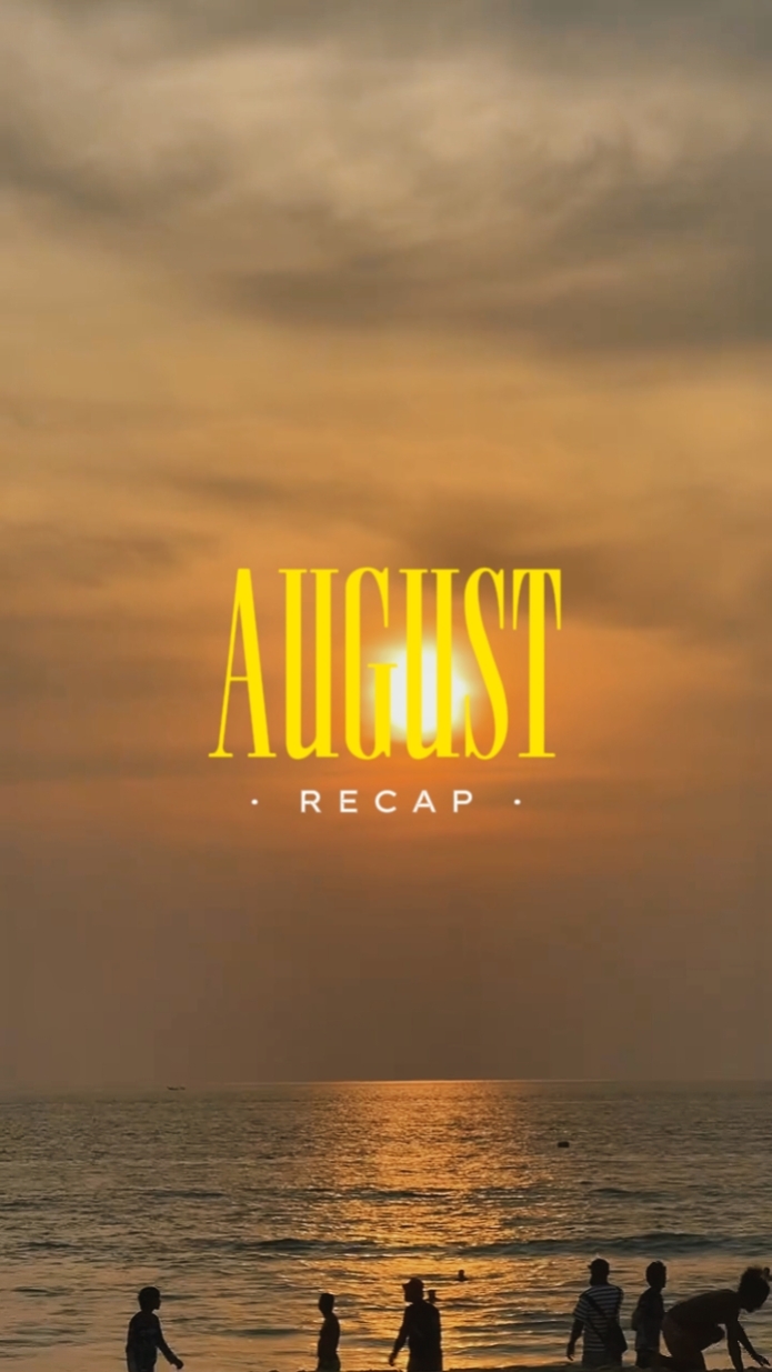 August Recap