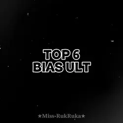 MY TOP 6 ULT