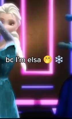 maybe I'm elsa