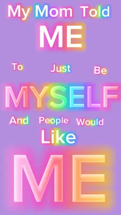 My mom told me
