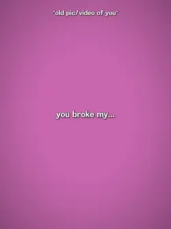 you broke my heart 