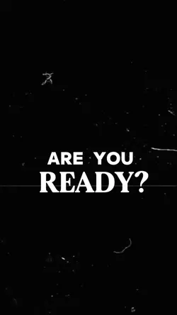 ARE YOU READY