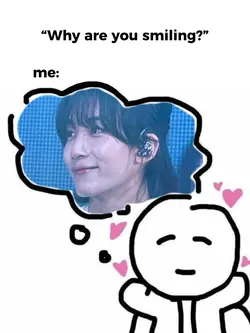 why are you smiling?