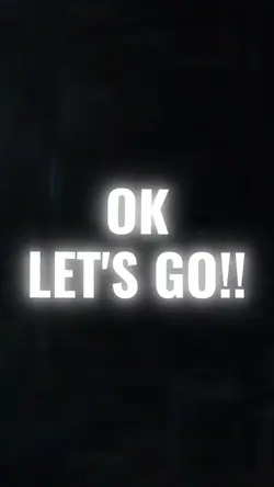OK LET'S GO