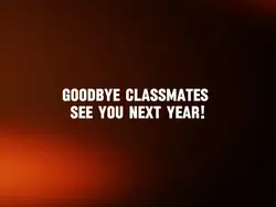 Goodbye Classmates 