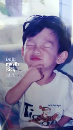 Dulu masih kici kici