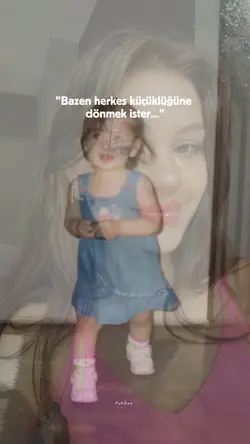 küçüklüğüne dönmek