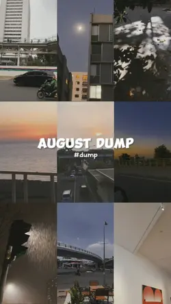 AUGUST DUMP 
