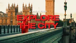 EXPLORE THE CITY