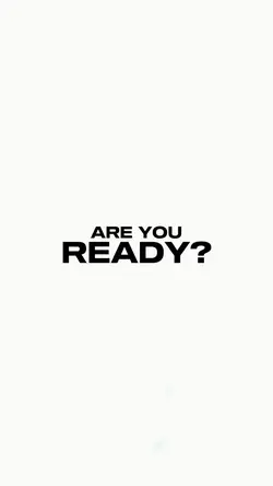 are you ready