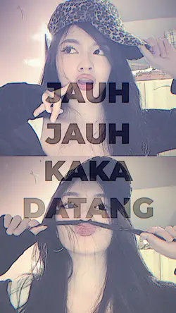 Jauh jauh kaka dtang