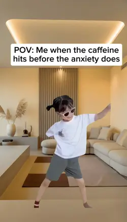 Me when the caffeine