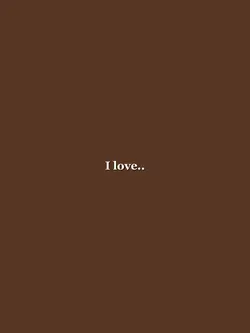 I love you