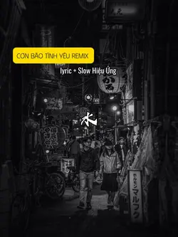 Cơn Bão Tình Yêu Mix