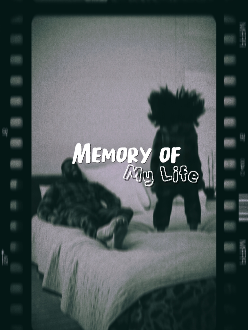 Memory of my life