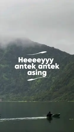 heeeyy antek" asing