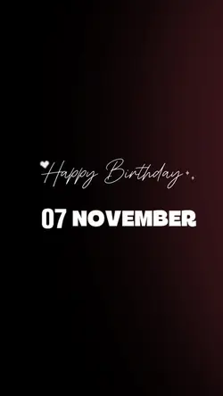 BIRTHDAY 07 NOVEMBER