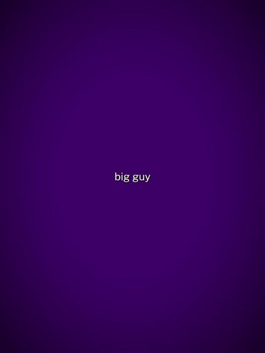 big guy