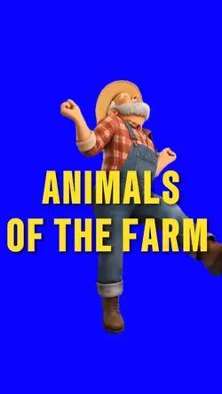 ANIMALS OF THE FARM 