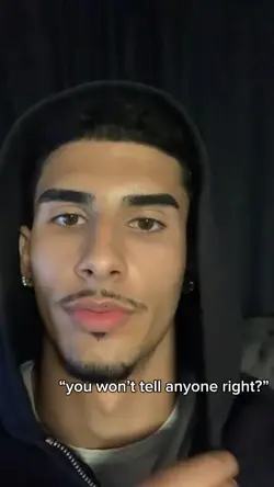 you wont tell anyone