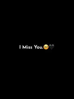 i miss you...P