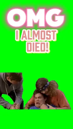 Omg I almost died