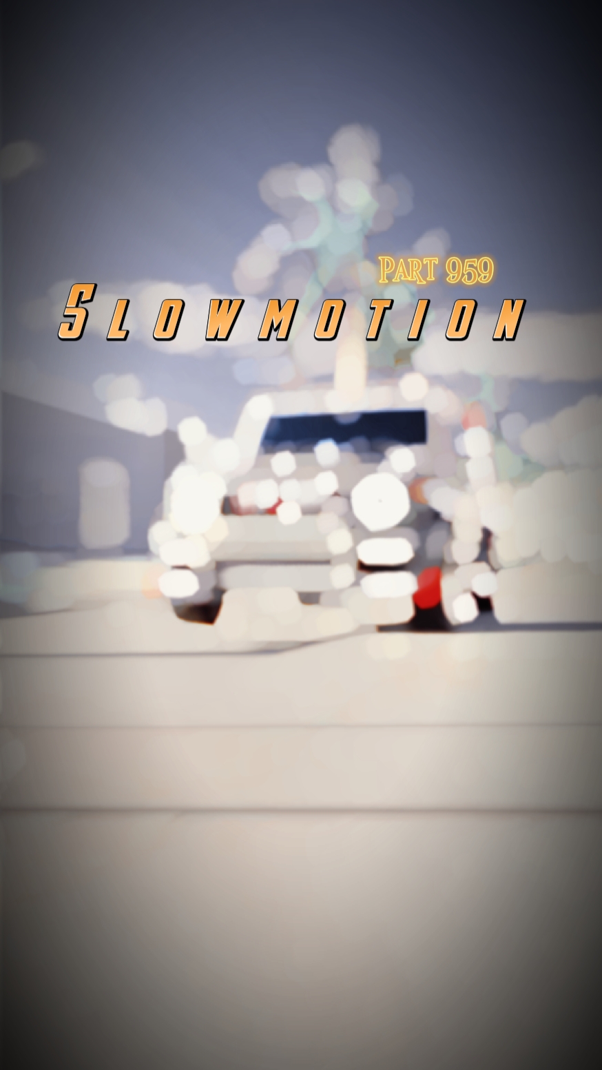 New Slowmo part 959