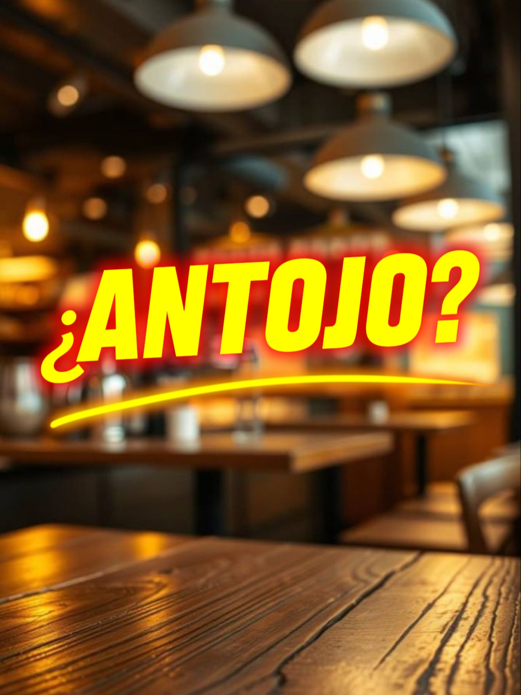 ¿ANTOJO?