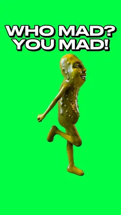 WHO MAD? YOU MAD!