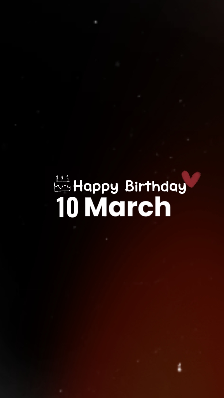 Birthday 10 march