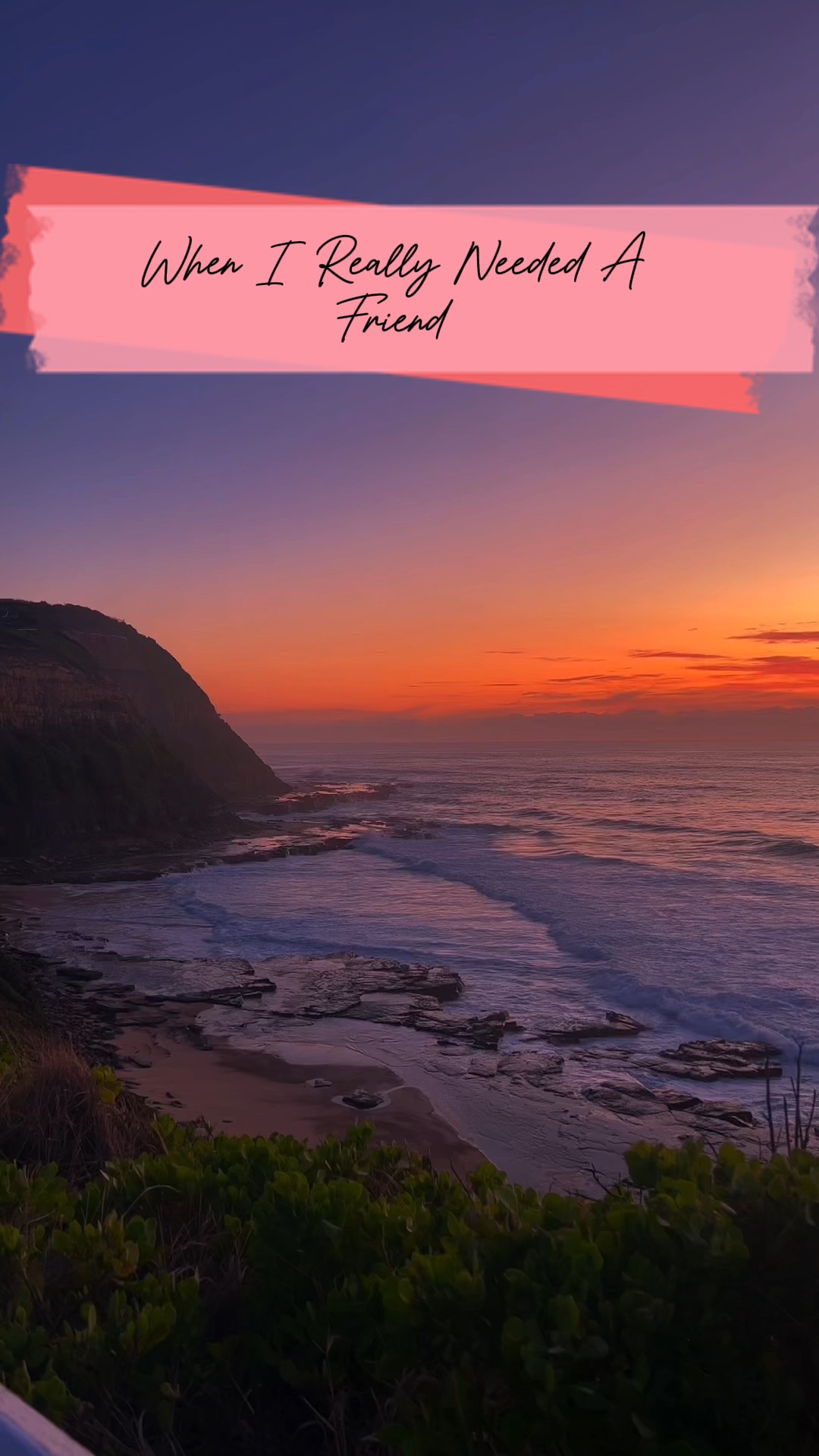 Needed A Frien