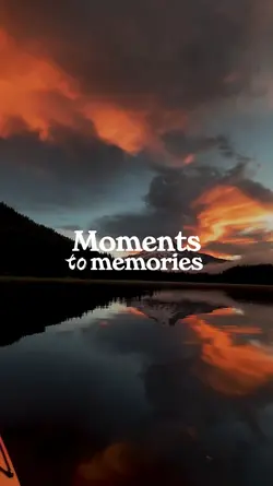 Moments to Memories 
