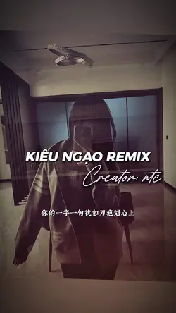 Kiêu Ngạo Remix