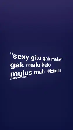 sexy gitu gak malu?