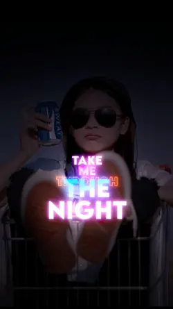 Take me to the night