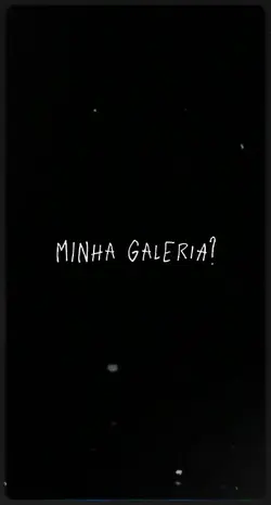 Minha galeria?