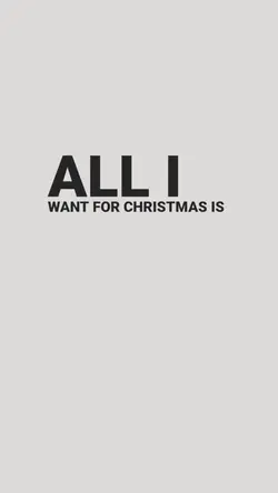 All I want for xmas