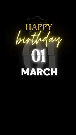 Birthday 01 MARCH 