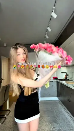 HE BUYS ME FLOWERSSS