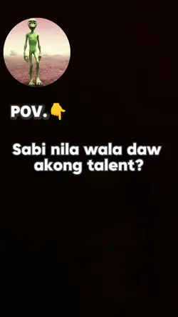 Wala daw akong talen