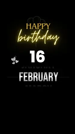 Birthday 16 February