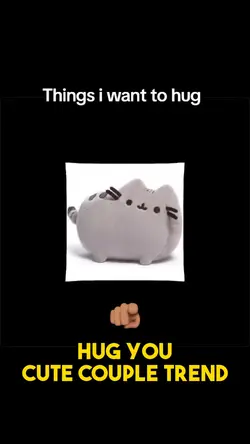 Things I want to hug