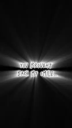 brought my smile bac