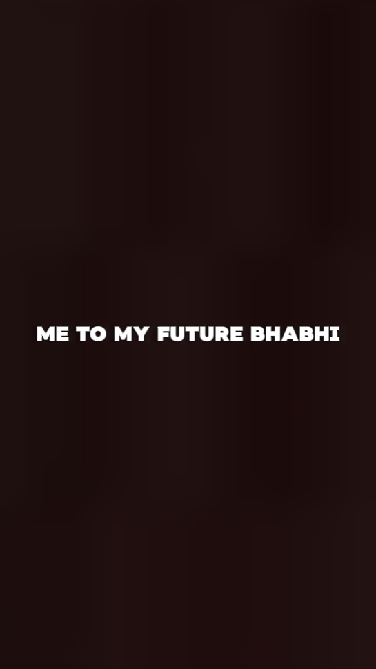 Me To Future Bhabhi 