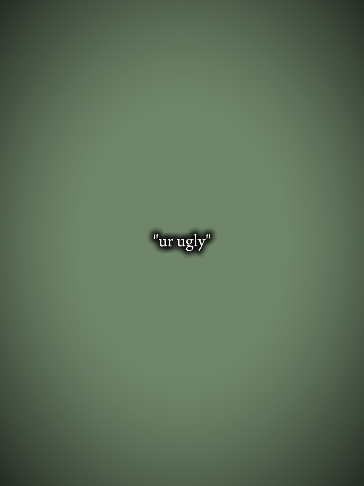 Ang pangit mo okay?